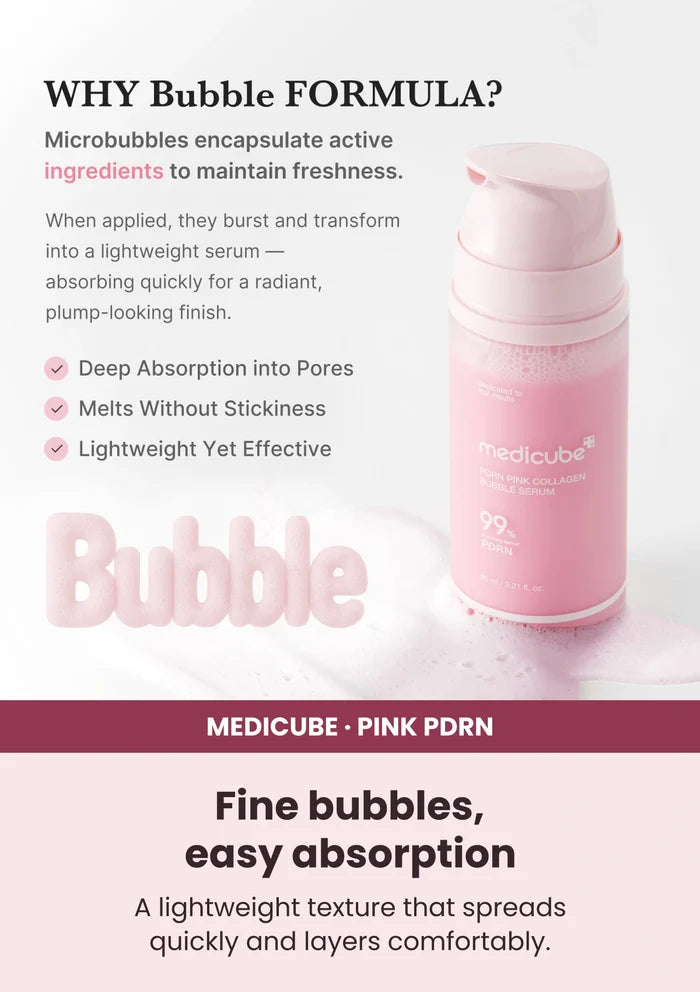 Medicube PDRN Pink Collagen Bubble Serum — Why the bubble texture works. A lightweight texture that spreads quickly and layers comfortably.