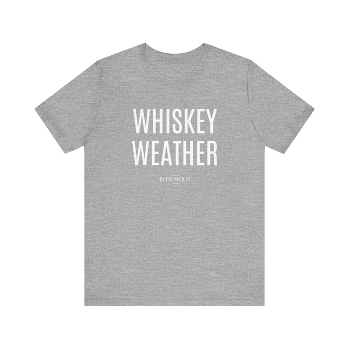 Whiskey Weather Tee - Unisex Short Sleeve Shirt for Fall, Gift for Whiskey Lovers, Autumn Apparel